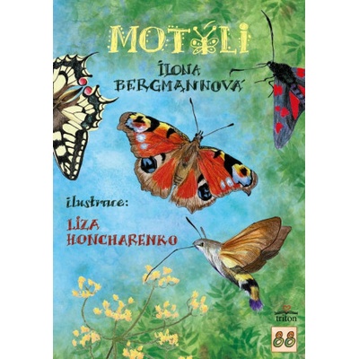 Motýli našich zahrad - Ilona Bergmannová