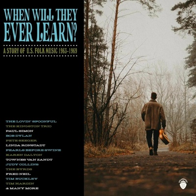 Various Artists, WHEN WILL THEY EVER LEARN? - A STORY OF U.S. FOLK MUSIC: 1963-1969, CD