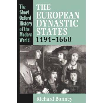 European Dynastic States 1494-1660 | Richard Bonney