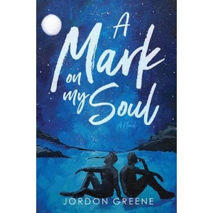 Mark on My Soul | Jordon Greene (ISBN: 9780998391380)