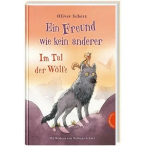 Ein Freund wie kein anderer 2: Im Tal der Wölfe | Barbara Scholz (ISBN: 9783522185288)