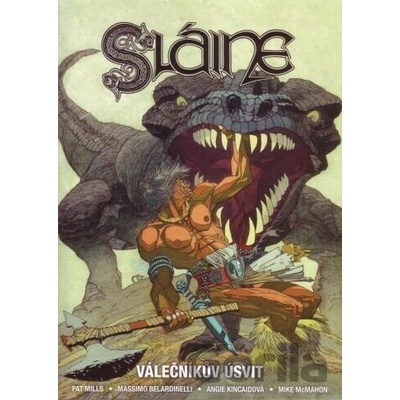 Sláine Válečníkův úsvit (Pat Mills; Angie Kincaid; Mike McMahon)