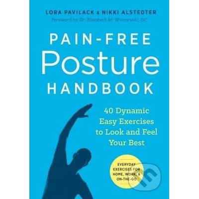 Pain-Free Posture Handbook - Lora Pavilack, Nikki Alstedter