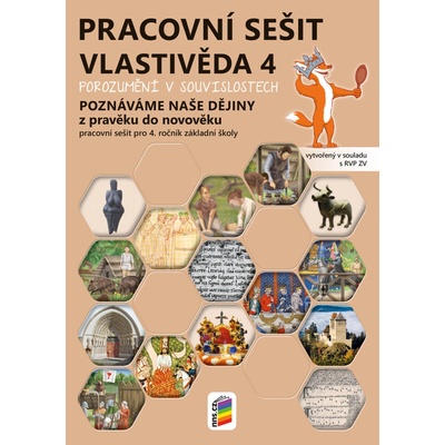 Vlastivěda 4 - Poznáváme naše dějiny - Z pravěku do novověku (pracovní sešit)