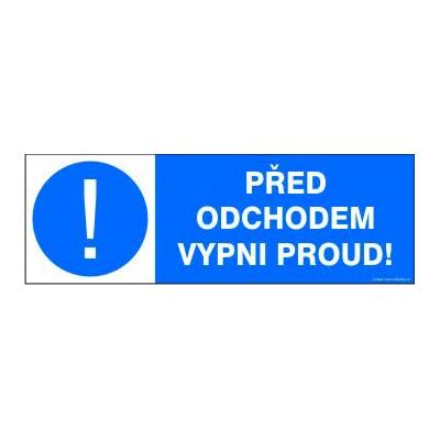 RAFO Samolepka Před odchodem vypni proud!, 15 x 5 cm