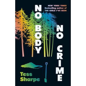 No Body, No Crime | Tess Sharpe (ISBN: 9781915368980)