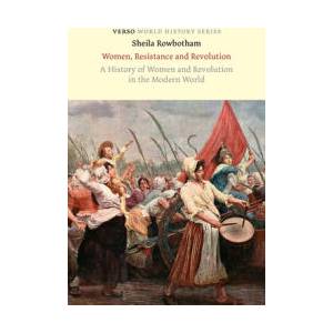 Women, Resistance and Revolution | ROWBOTHAM SHEILA (ISBN: 9781836742531)