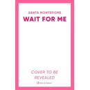 Wait for Me - Santa Montefiore