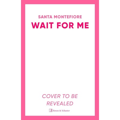 Wait for Me - Santa Montefiore