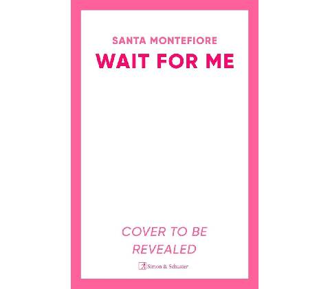 Wait for Me - Santa Montefiore