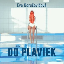 Do plaviek - Eva Borušovičová