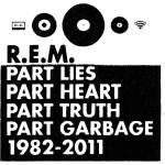 Universal R. E. M. : Part Lies Part Heart Part Truth Part Garbage 1982-2011 - 2CD (032891)