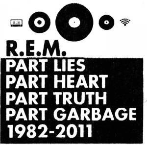 Universal R. E. M. : Part Lies Part Heart Part Truth Part Garbage 1982-2011 - 2CD (032891)