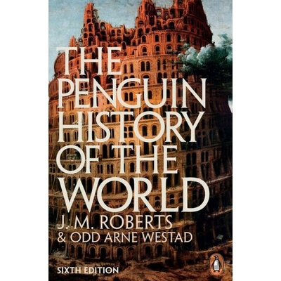The Penguin History of the World: 6th edition... - J M Roberts , Odd Arne Westad