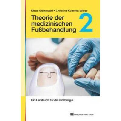 Theorie der medizinischen Fußbehandlung, Band 2 | Christine Kuberka-Wiese