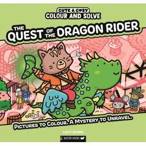 Colour and Solve: Quest of the Dragon Rider | Lucy Quinn (ISBN: 9781837251391)