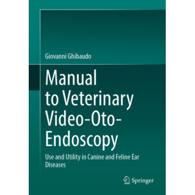 Manual to Veterinary Video Oto-Endoscopy