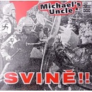 Michael´s Uncle - Svině!!