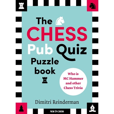 New in Chess The Chess Pub Quiz Puzzle Book