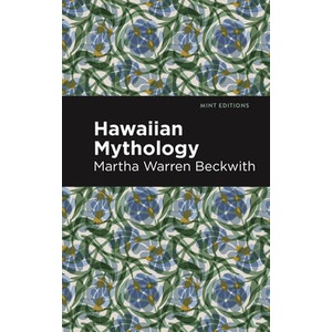 Hawaiian Mythology | Martha Warren Beckwith (ISBN: 9798888975862)