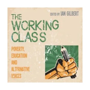 Working Class | Ian Gilbert (ISBN: 9781781352786)