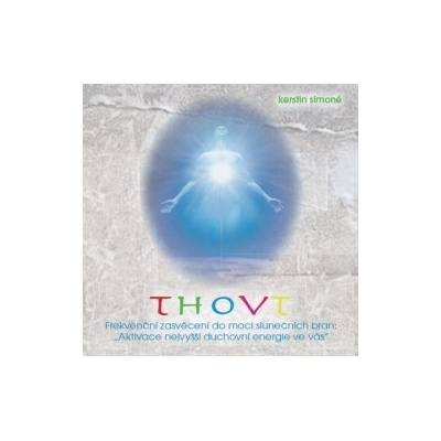 Thovt - Frekvenční zasvěcení do moci slunečních bran
