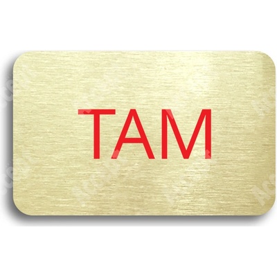 ACCEPT Tabulka SEM - TAM - typ 22 (80 x 50 mm) - zlatá tabulka - barevný tisk bez rámečku