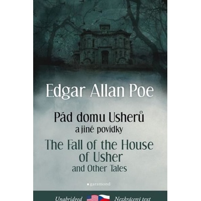 P ád domu Usherů a další povídky/The Fall of the House of Usher and other Tales