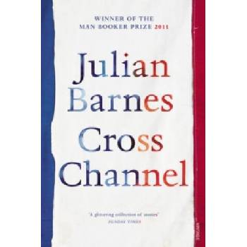 Cross Channel | Julian Barnes