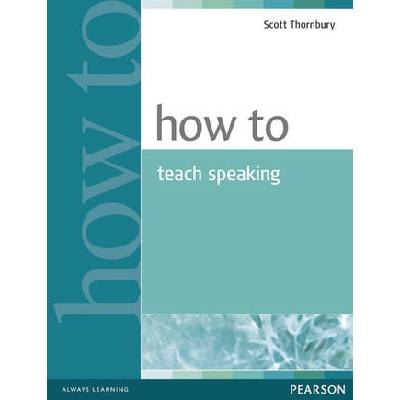 How to Teach Speaking - Scott Thornbury