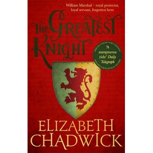 Greatest Knight | Elizabeth Chadwick (ISBN: 9780751575651)