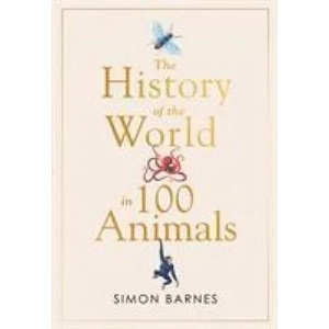 History of the World in 100 Animals | SIMON BARNES (ISBN: 9781471186325)