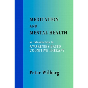 Meditation and Mental Health | Peter Wilberg