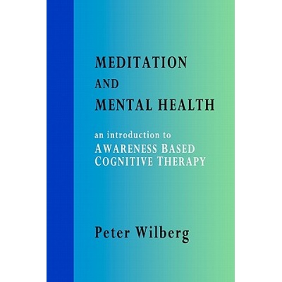 Meditation and Mental Health | Peter Wilberg