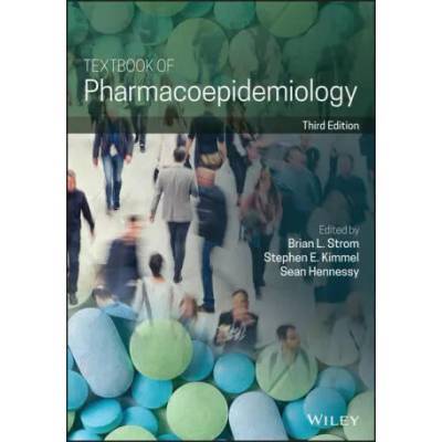 Textbook of Pharmacoepidemiology 3e | Stephen E. Kimmel, Sean Hennessy