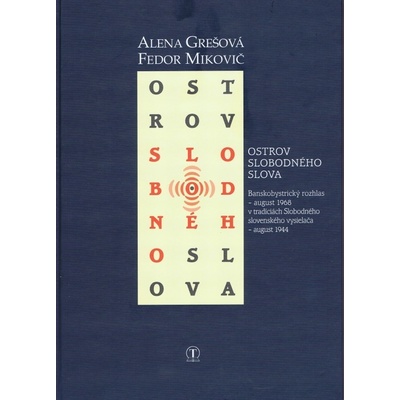 Ostrov slobodného slova - Grešová Alena