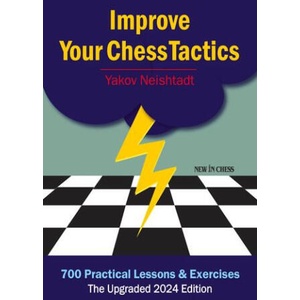 IMPROVE YOUR CHESS TACTICS (2024)