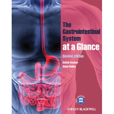 The Gastrointestinal System at a Glance - Adam Bailey, Satish Keshav