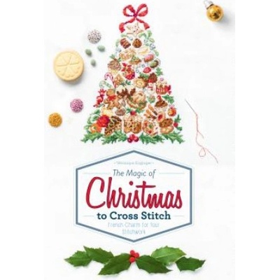 Magic of Christmas to Cross Stitch: French Charm for Your Stitchwork