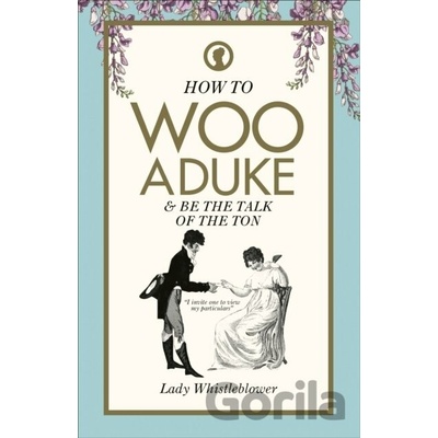 How to Woo a Duke - Lady Whistleblower, Pop Press