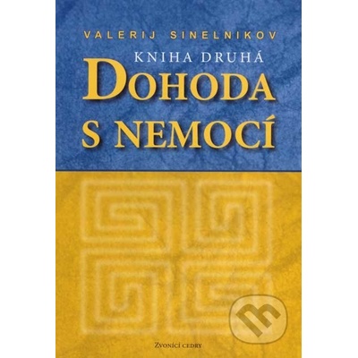 Dohoda s nemocí kniha druhá - Valerij Sinelnikov