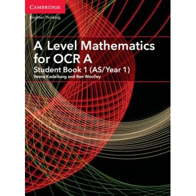A Level Mathematics for OCR A Student Book 1 AS/Year 1