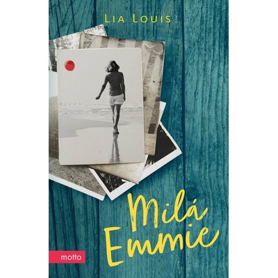 Milá Emmie - Lia Louis