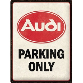 Plechová ceduľa Audi - Parking Only, 30 × 40 cm