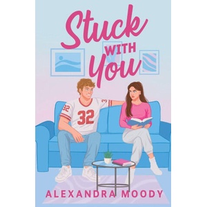 Stuck with You (ISBN: 9781764348621)