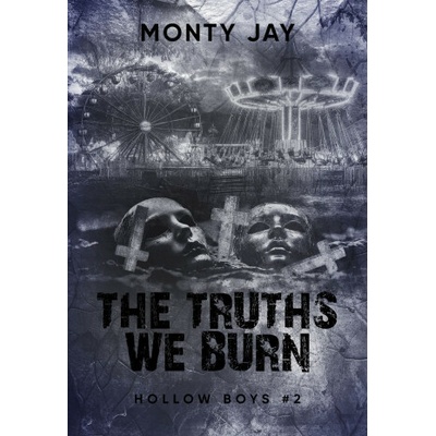 The Truths We Burn. Hollow Boys. Tom 2