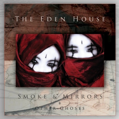 The Eden House - SMOKE & MIRRORS + OTHER GHOSTS CD