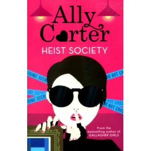 Heist Society: Heist Society | Ally Carter (ISBN: 9781408349991)