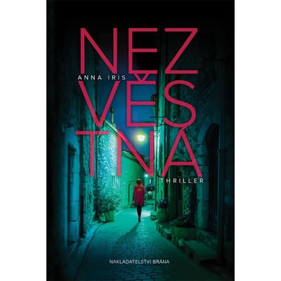 Nezv ěstná - Anna Iris