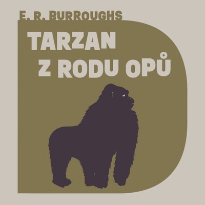 Tarzan z rodu Opů - Burroughs - Hromada Jiří